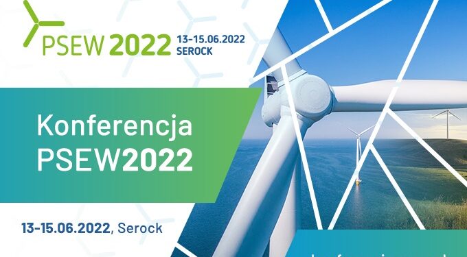 Konferencja PSEW2022: polski wiatr to bezpieczeństwo, niezależność i tania energia