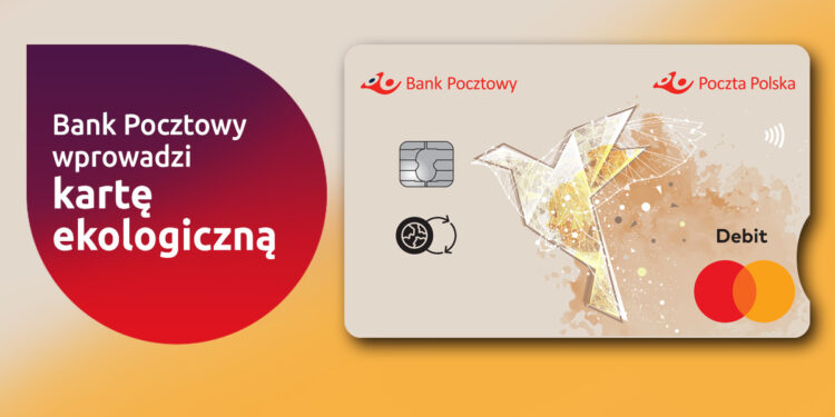 Bank Pocztowy od listopada 2023 r. zacznie wydawać swoim Klientom karty ekologiczne wytworzone ze skrobi kukurydzianej